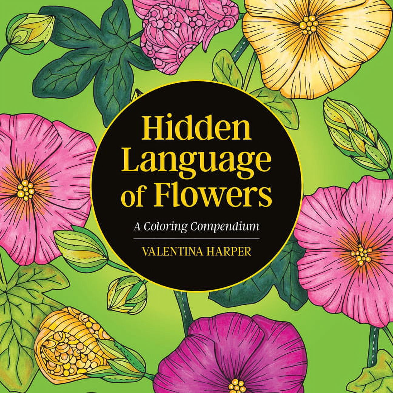 Hidden Language of Flowers: A Coloring Compendium, (Paperback)