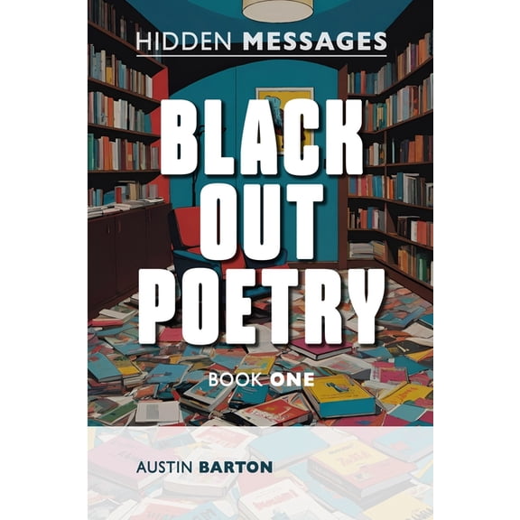 Hidden Messages - Black Out Poetry (Book One), (Paperback)