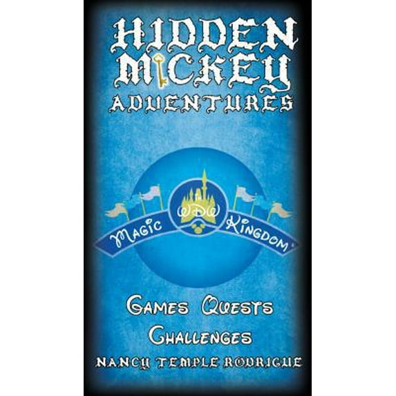 Pre-Owned Hidden Mickey Adventures in WDW Magic Kingdom (Hidden Mickey Quests) (Paperback) 0983397589 9780983397588