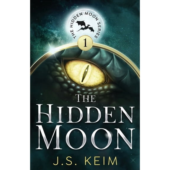 Hidden Moon The Hidden Moon: An Unexpected Adventure in Outer Space, Book 1, (Paperback)