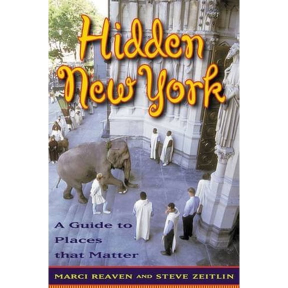 Pre-Owned Hidden New York: A Guide to Places That Matter Paperback Steven J. Zeitlin, Marci Reaven