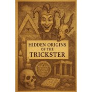 Hidden Origins Hidden Origins of the Trickster, Paperback