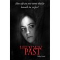 thumbnail image 1 of Hidden Past : How safe are your secrets that lie beneath the surface? (Paperback), 1 of 1