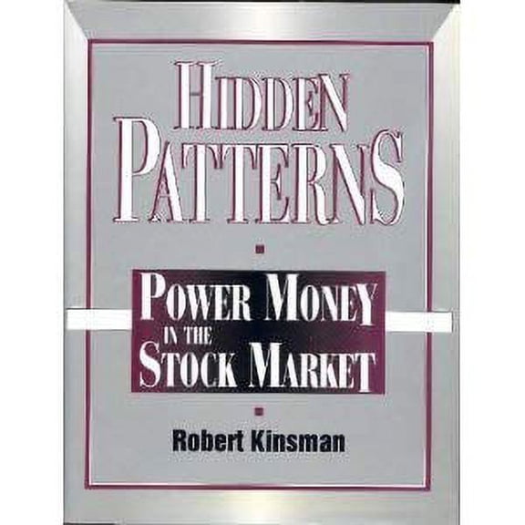 Pre-Owned Hidden Patterns : Power Money in the Stock Market (Hardcover) 9781556239298