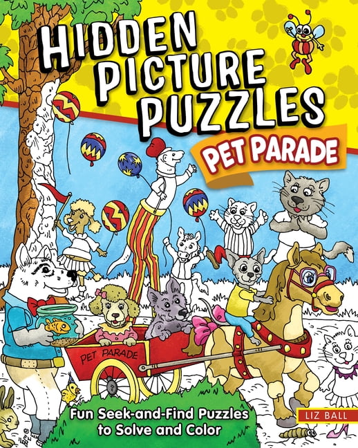 Hidden Picture Puzzles Pet Parade: Fun Seek-And-Find Pictures to Solve and Color, (Paperback)