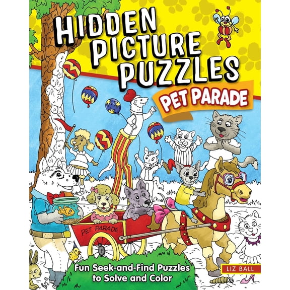 Hidden Picture Puzzles Pet Parade: Fun Seek-And-Find Pictures to Solve and Color, (Paperback)