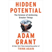 Hidden Potential The Science of Achieving Greater Things Hardcover