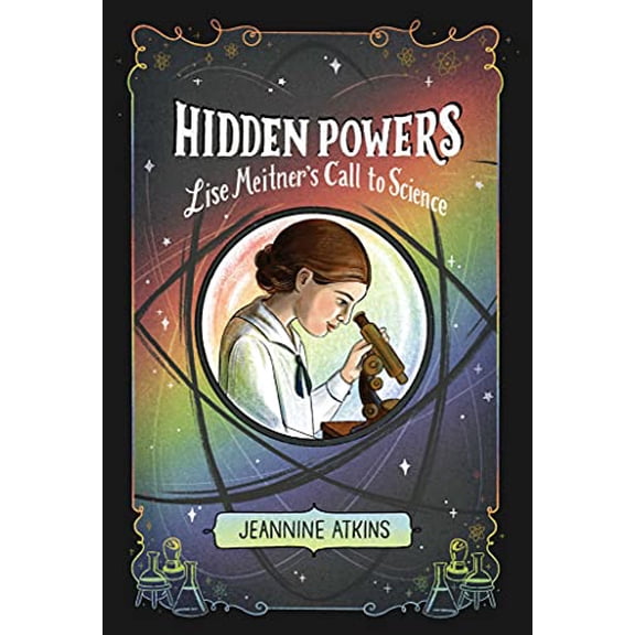 Pre-Owned Hidden Powers: Lise Meitner's Call to Science (Paperback) 1665902515 9781665902519