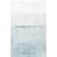 thumbnail image 1 of Hidden Purpose (Paperback), 1 of 1
