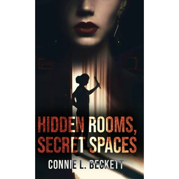 Hidden Rooms, Secret Spaces, (Hardcover)
