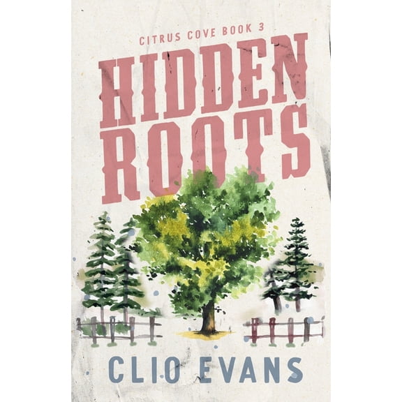 Hidden Roots: A High Heat Small Town Romance Suspense, (Paperback)