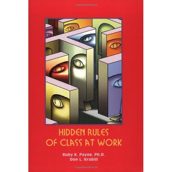 Pre-Owned Hidden Rules of Class at Work (Hardcover) 1929229070 9781929229079