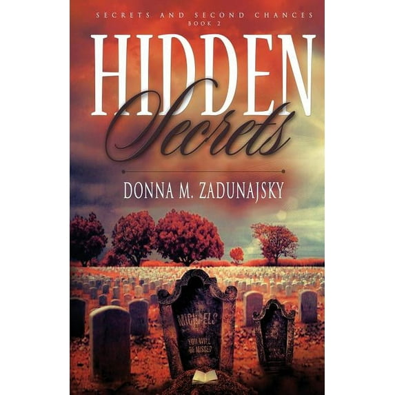 Secrets and Second Chances Hidden Secrets, Book 2, (Paperback)