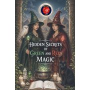 Hidden Secrets of Green and Red Magic, Paperback