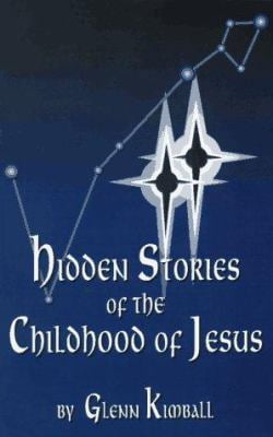 Pre-Owned Hidden Stories of the Childhood of Jesus (Paperback) 096533273X 9780965332736