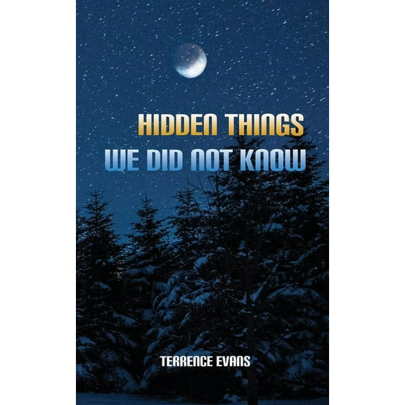 Hidden Things We Did Not Know, (Paperback)
