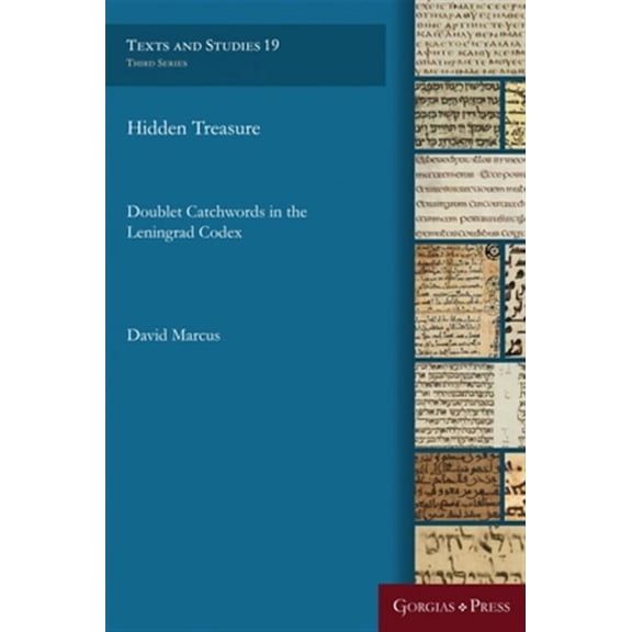 Hidden Treasure: Doublet Catchwords in the Leningrad Codex (Hardcover) by David Marcus
