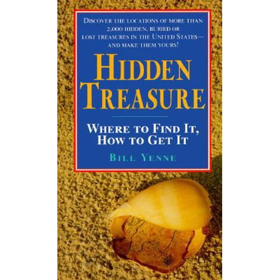 Pre-Owned Hidden Treasure: Where to Find It, How to Get It (Paperback) 0380785587 9780380785582