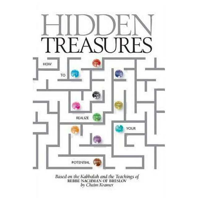 Hidden Treasures: How to Realize Your Potential (Paperback) by Yitzchok Bell, Chaim Kramer