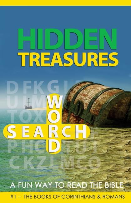 Hidden Treasures Word Search: HIdden Treasures Word Search : A Fun Way To Read The Bible: #1 - The Books of Corinthians & Romans (Series #1) (Paperback)