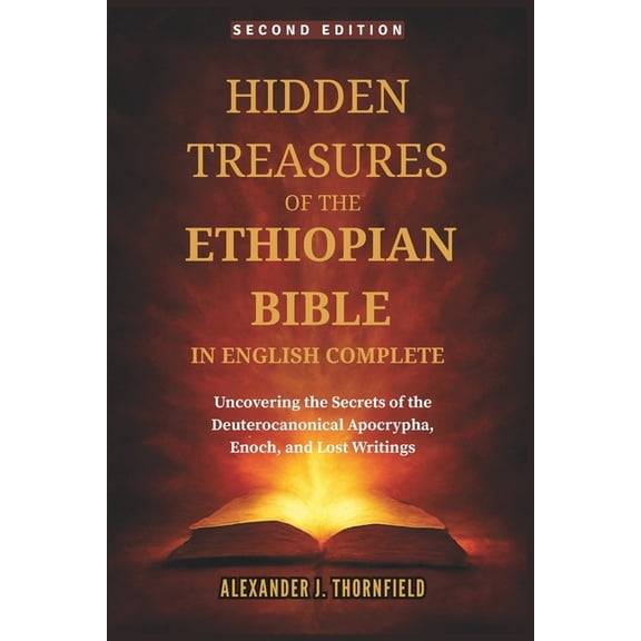 Hidden Treasures of the Ethiopian Bible in English Complete: Uncovering the Secrets of the Deuterocanonical Apocrypha, E, (Paperback)