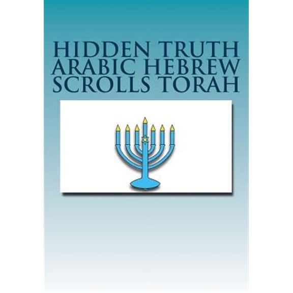 Hidden Truth Arabic Hebrew Scrolls Torah