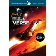 Hidden Universe Travel Guides: Firefly: The 'verse