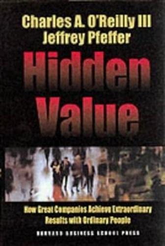 Pre-Owned Hidden Value: How Great Companies Achieve Extraordinary Results with Ordinary People (Hardcover) 0875848982 9780875848983