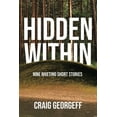 thumbnail image 1 of Hidden Within: Nine Riveting Short Stories, (Paperback), 1 of 1