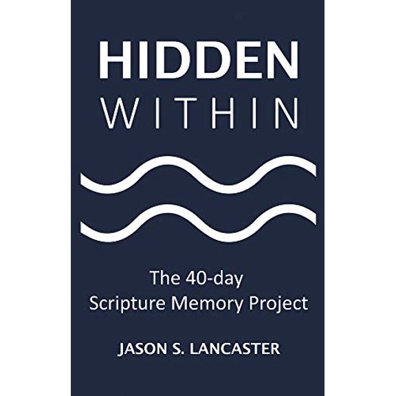 Pre-Owned Hidden Within: The 40-Day Scripture Memory Project (Paperback) 1633571831 9781633571839