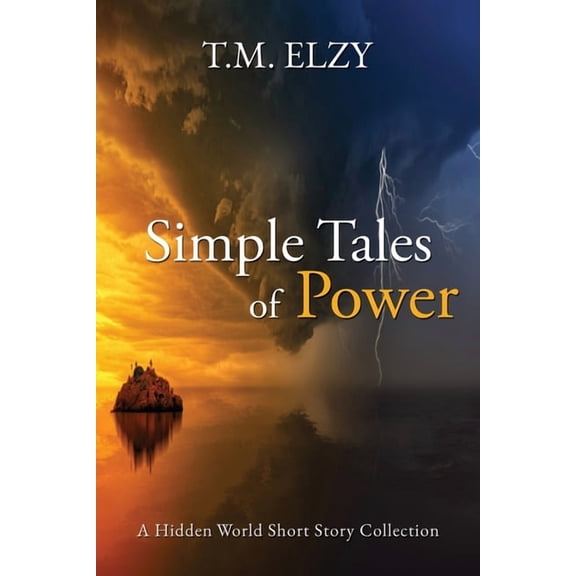 Hidden World Book Simple Tales of Power: Hidden World Short Story Collection, Book 2, (Paperback)