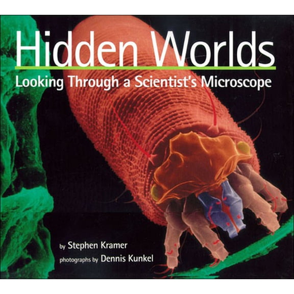 Pre-Owned Hidden Worlds: Looking Through a Scientist's Microscope (Unknown) 0756951887 9780756951887