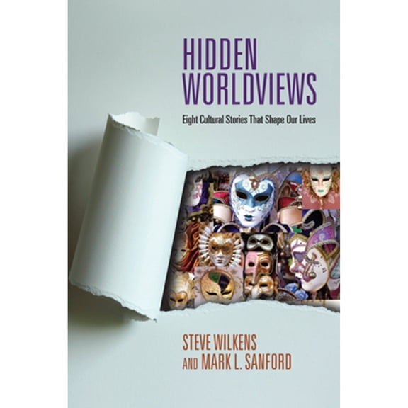 Pre-Owned Hidden Worldviews: Eight Cultural Stories That Shape Our Lives, 9780830838547, 0830838546, Paperback,