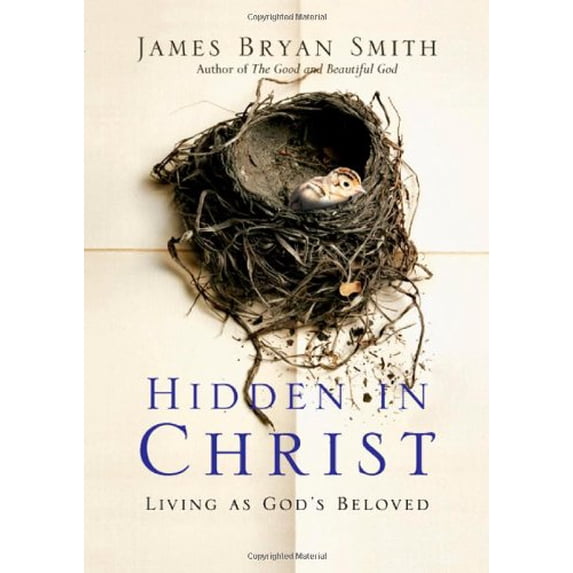 Pre-Owned Hidden in Christ: Living as God's Beloved (Hardcover) 083083575X 9780830835751