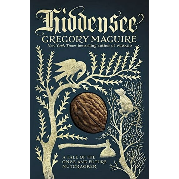 Pre-Owned Hiddensee: A Tale of the Once and Future Nutcracker (Paperback) 006268437X 9780062684370