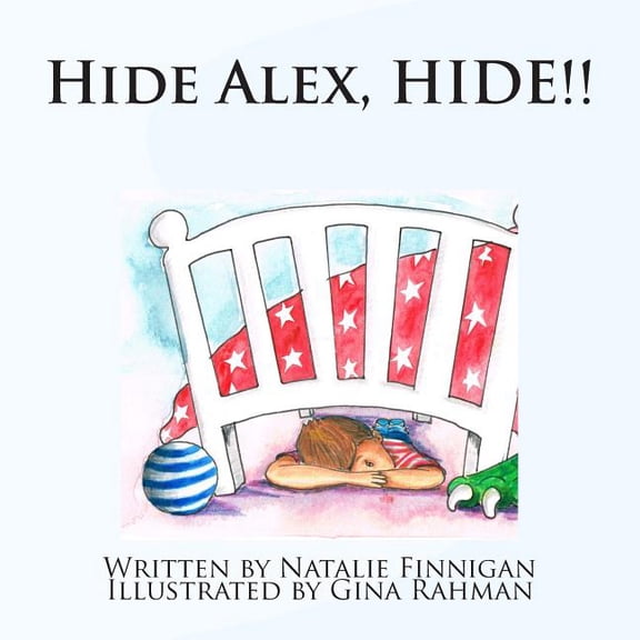 Hide Alex Hide Alex, Dragon Spider Paperback 1493563734 9781493563739 Natalie Finnigan