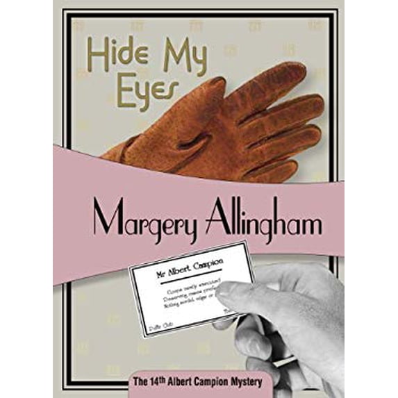 Pre-Owned Hide My Eyes: Albert Campion #16 (Volume 16) (Paperback) 1934609625 9781934609620