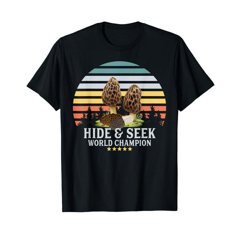 Mushroom Shirt Funny Morel Hide And Seek Champion T Shirt Mushroom Shirt Funny Morel Hide And Seek Champion T Shirt