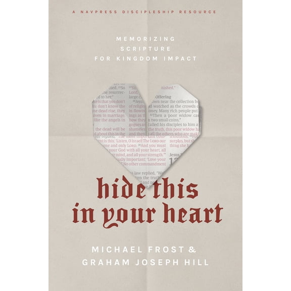 Hide This in Your Heart : Memorizing Scripture for Kingdom Impact (Paperback)