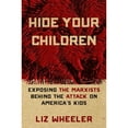 thumbnail image 1 of Pre-Owned Hide Your Children: Exposing the Marxists Behind the Attack on America's Kids (Hardcover), 1 of 1