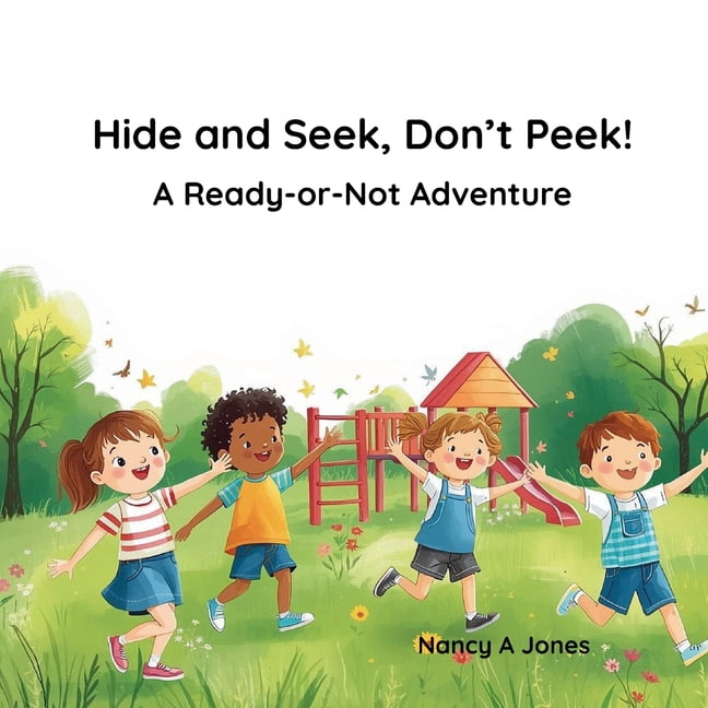 The Rhythm & Rhyme Hide and Seek, Don't Peek!: A Ready-or-Not Adventure, Book 1, (Paperback)