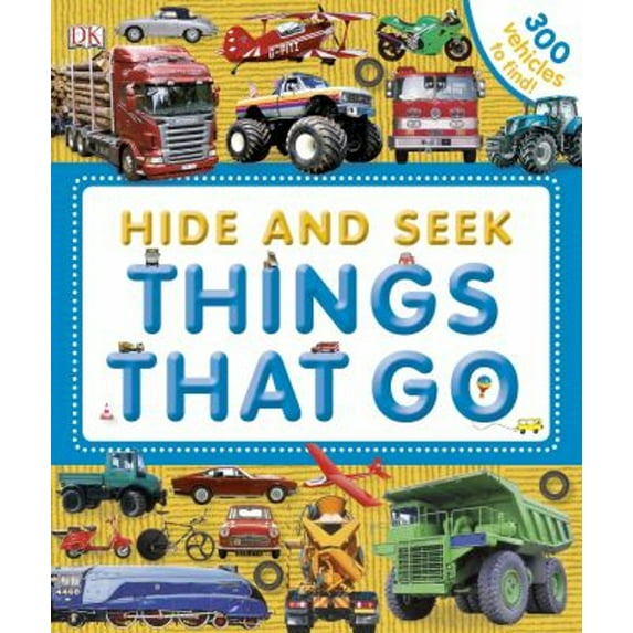 Pre-Owned Hide and Seek: Things That Go (Hardcover) 1465409319 9781465409317