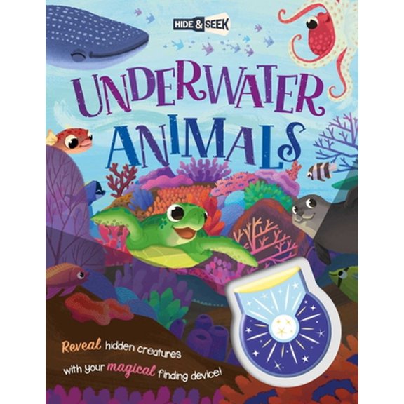 Pre-Owned Hide-And-Seek Underwater Animals: With Magical Flashlight to Reveal Hidden Images (Board book) 1839037792 9781839037795