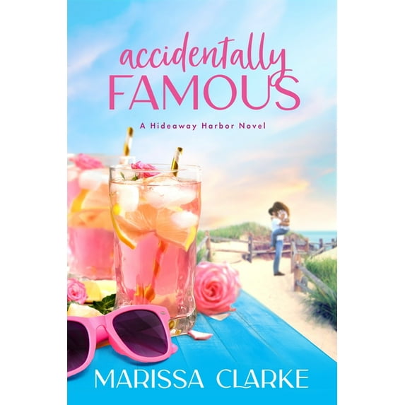 Hideaway Harbor: Accidentally Famous (Series #2) (Paperback)