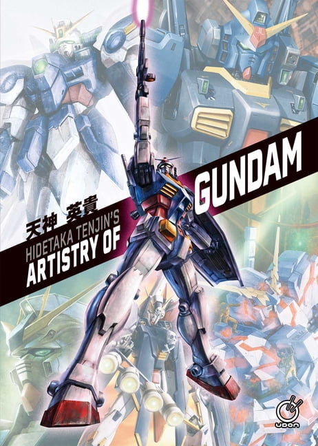 Hidetaka Tenjin's Artistry Hidetaka Tenjin's Artistry of Gundam, (Hardcover)