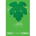 thumbnail image 1 of Hiding: What Fig Leaves and Chronic Pain Have in Common, (Paperback), 1 of 1