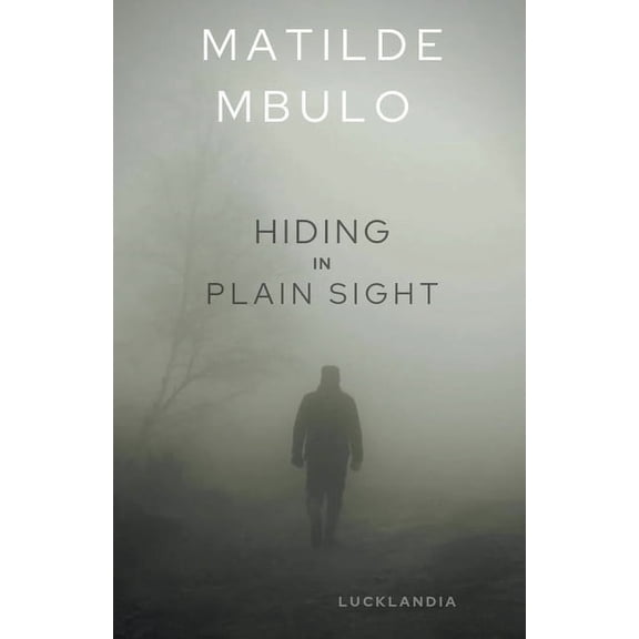 Hiding In Plain Sight, (Paperback)