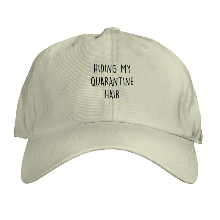 Hiding My Quarantine Hair Funny Embroidered Adjustable Dad Hat Walmart