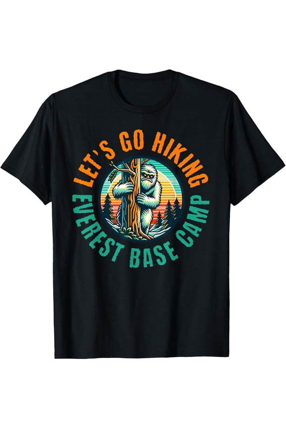 Hiding Yeti Lets Go Hiking Everest Base Camp Trekking Nepal T-Shirt Size S-5XL