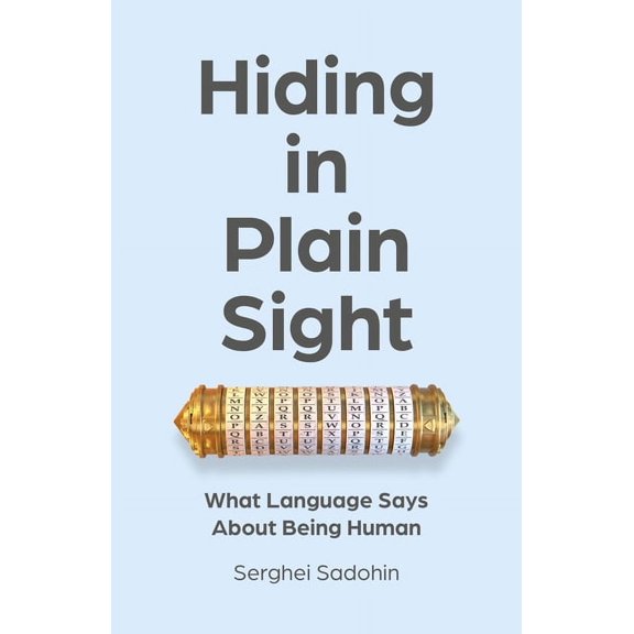 Hiding in Plain Sight: What Language Says about Being Human, (Paperback)